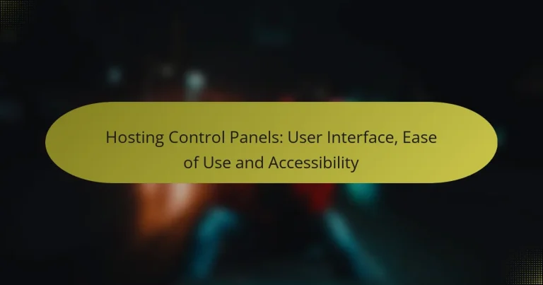 Panouri de Control Hosting: Interfață Utilizator, Ușurință în Utilizare și Accesibilitate