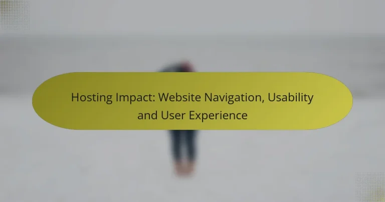 Impactul Hosting: Navigarea Site-ului, Utilizabilitatea și Experiența Utilizatorului