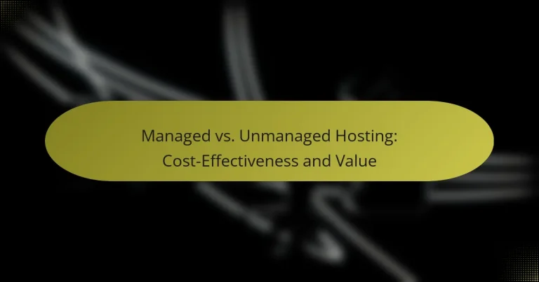 Gazduire Managementată vs. Negestionată: Eficiență în Costuri și Valoare